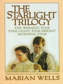 The Wishing Star / Star Light, Star Bright / Morning Star (Starlight, Bks 1-3)