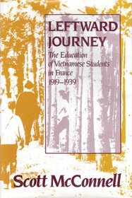 Leftward Journey: The Education of Vietnamese Students in France 1919-1939