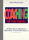 Coaching for Performance: A Practical Guide to Growing Your Own Skills