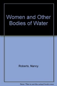 Women and Other Bodies of Water