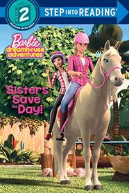 Sisters Save the Day! (Barbie: Step into Reading)