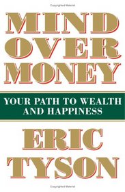 Mind over Money: Your Path to Wealth and Happiness