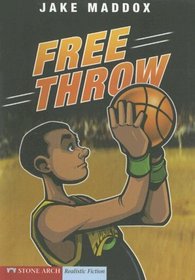 Free Throw (Jake Maddox Sports Story)