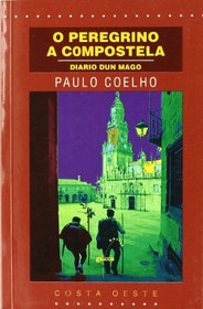 O peregrino a Compostela: Diario dun mago (Costa oeste)
