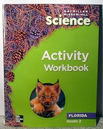 Macmillan Mcgraw Hill Grade 2 Science Activity Workbook Florida Edition
