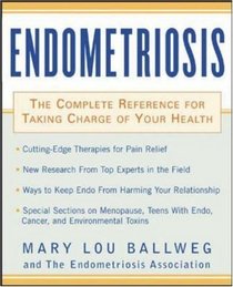 Endometriosis : The Complete Reference for Taking Charge of Your Health