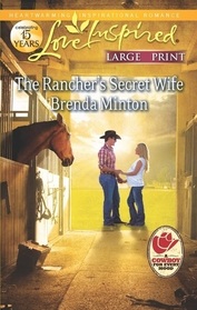 The Rancher's Secret Wife (Cooper Creek, Bk 4) (Love Inspired, No 724) (True Large Print)