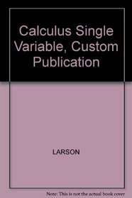 Calculus Single Variable, Custom Publication