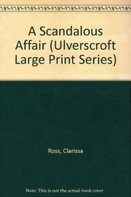 A Scandalous Affair (Ulverscroft Large Print Series)