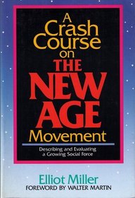 A Crash Course on the New Age Movement: Describing and Evaluating a Growing Social Force