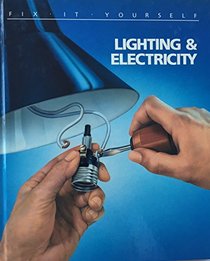 Lighting & Electricity (Fix-It-Yourself)