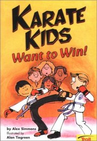 Karate Kids Want To Win!  (Karate Kids, Bk 1)
