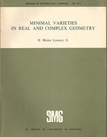 Minimal varieties in real and complex geometry (Seminaire de mathematiques superieures)