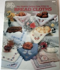 Sam Hawkins Designs Cross Stitch for Bread Cloths (3543)