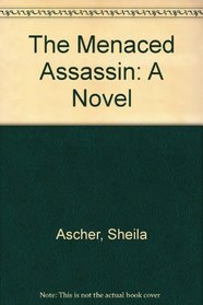 The Menaced Assassin: A Novel