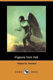 Pigeons from Hell (Dodo Press)