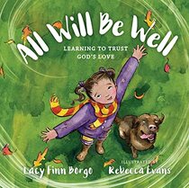 All Will Be Well: Learning to Trust God's Love