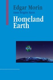 Homeland Earth : A Manifesto for the New Millennium (Advances in Systems Theory, Complexity and the Human Sciences)
