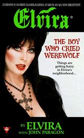 The Boy Who Cried Werewolf (Elvira , No 3)