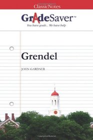 GradeSaver(TM) ClassicNotes: Grendel