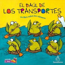El baul de los transportes. Un libro sobre los numeros (Coleccion el Baul) (Spanish Edition)