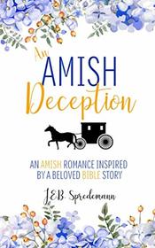 An Amish Deception: An Amish Romance Inspired by a Beloved Bible Story