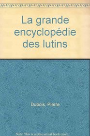 La Grande Enyclopedie Des Lutins (Spanish Edition)