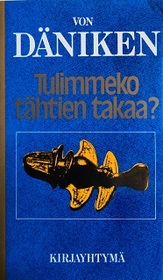 Tulimmeko tahtien takaa? (The Gold of the Gods) (Finnish Edition)