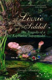 Lizzie Siddal: The Tragedy of a Pre-Raphaelite Supermodel