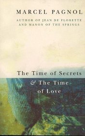 The Time of Secrets and the Time of Love