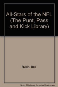 ALL-STARS OF THE NFL (The Punt, Pass and Kick Library)