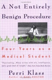A Not Entirely Benign Procedure : Four Years As A Medical Student