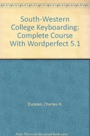 South-Western College Keyboarding: Complete Course With Wordperfect 5.1