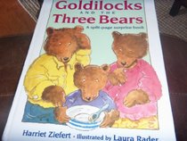 Goldilocks and the Three Bears: A Split-Page Surprise Book