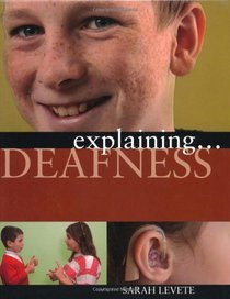 Deafness (Explaining)