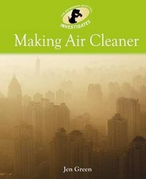 Making Air Cleaner (Environment Detective Investigates)