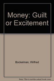 Money: Guilt or Excitement