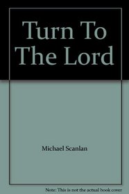 Turn to the Lord: A Call to Repentance