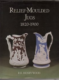 Relief Moulded Jugs 1820-1900