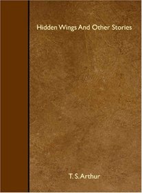 Hidden Wings And Other Stories