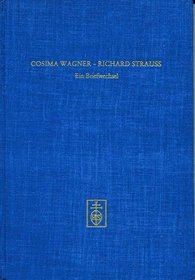 Ein Briefwechsel (Veroffentlichungen der Richard-Strauss-Gesellschaft, Munchen ; Bd. 2) (German Edition)