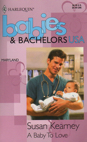 A Baby to Love (Babies & Bachelors USA: Maryland)