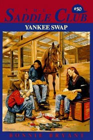 Yankee Swap (Saddle Club, Bk 50)