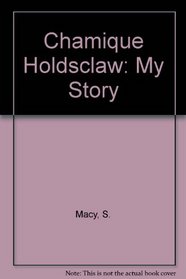 Chamique Holdsclaw: My Story