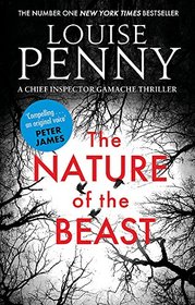 The Nature of the Beast (Chief Inspector Gamache, Bk 11)