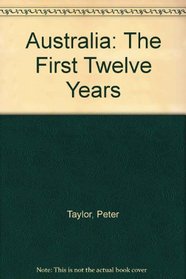 Australia: The First Twelve Years