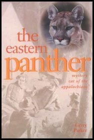 The Eastern Panther: Mystery Cat of the Appalachians