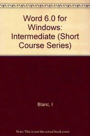Word 6 Windows Intermediate (Short Course)