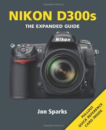 Nikon D300s (Expanded Guide)