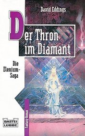 Die Elenium- Saga I. Der Thron im Diamant. Fantasy- Roman.